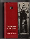 The Heritage of the Past from the Earliest Times to 1500