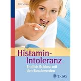 Histamin-Intoleranz: Endlich Schluss mit den Beschwerdenvon "Thilo Schleip"