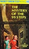 By Carolyn Keene Nancy Drew 43: The Mystery of the 99 Steps (New edition)