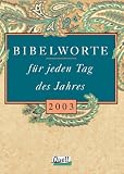 Bibelworte f&uuml;r jeden Tag des Jahres 2003 - Andreas R&ouml;ssler