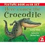 Here Comes the Crocodile! (Book & CD)