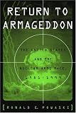 Return to Armageddon: The United States and the Nuclear Arms Race, 1981-1999