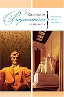 Varieties of Progressivism in America (Hoover Institution Press)