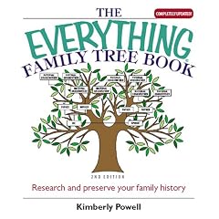 The Everything Family Tree Book; Finding, Charting, and Preserving