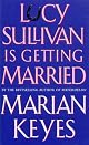 Lucy Sullivan Is Getting Married