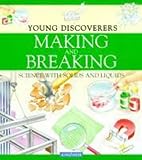Making and breaking