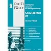 Die 51 wichtigsten F�lle zum Schuldrecht BT: Nicht nur f�r Angangssemester