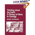 Thinking about the Earth: A History of Ideas in Geology (Studies in the History and Philosophy of the Earth Sciences) by David Oldroyd