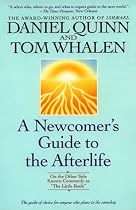 Newcomer's Guide to the Afterlife: On the Other Side Known Commonly As "The Little Book"
