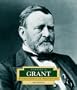 Ulysses S. Grant: America's 18th President (Encyclopedia of Presidents, Second)