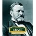 Ulysses S. Grant: America's 18th President (Encyclopedia of Presidents, Second)