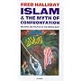 Islam and the Myth of Confrontation: Religion and &hellip by Fred Halliday