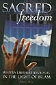 Sacred Freedom: Western Liberalist Ideologies in the Light of Islam