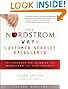 The Nordstrom Way to Customer Service Excellence: The Handbook For Becoming the "Nordstrom" of Your Industry
