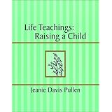 life teachings raising a child