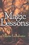 Magic Lessons (Magic or Madness Trilogy)