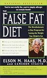 The False Fat Diet: The Revolutionary 21-Day Program for Losing the Weight You Think Is Fat