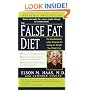 The False Fat Diet: The Revolutionary 21-Day Program for Losing the Weight You Think Is Fat