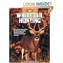Whitetail Hunting: Top-Notch Strategies for Hunting North America's Most Popular Big-Game Animal (The Complete Hunter)
