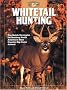 Whitetail Hunting: Top-notch Strategies for Hunting North America's Most Popular Big-Game Animal (The Complete Hunter)