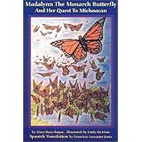 Madalynn the Monarch Butterfly and Her Quest to Michoacan