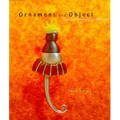Ornament and Object: Canadian Jewellery and Metal Art 1946-1996
