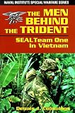 The Men Behind the Trident: Seal Team One in Vietnam (Special Warfare Series)