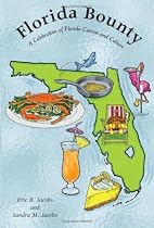 Florida Bounty: A Celebration of Florida Cuisine And Culture