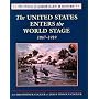 The United States Enters the World Stage: From the Alaska Purchase Through World War I : 1867-1919 (Drama of American History)