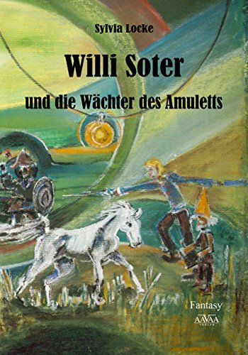 Willi Soter und die Wächter des Amuletts (German Edition)