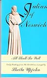 All shall be well : Revelations of divine love, of Julian of Norwich : daily readings from the Revelations