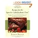 Healthy Living Cookbook: Recipes for the Specific Carbohydrate Diet: The Grain-free, Lactose-free, Sugar-free Solution to IBD, Celiac Disease, Autism, ... Cystic Fibrosis, and Other Health Conditions