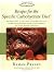 Recipes for the Specific Carbohydrate Diet: The Grain-Free, Dairy-Free, Sugar-Free Solution to IBD, Celiac Disease, Autism, Cystic Fibrosis, and other ... Conditions (Healthy Living Cookbooks)