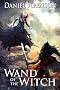 Wand of the Witch (Misfit Heroes, Book 2)
