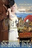 Wild Hearts (The Wild Women Series, Book 4)
