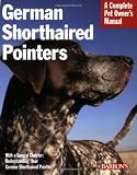 German Shorthaired Pointers (Complete Pet Owner's Manual)