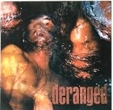 Deranged