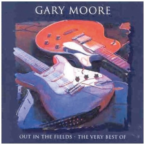 Gary Moore - Out In The Fields - The Very Best Of... - Zortam Music