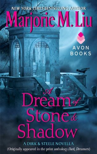 A Dream of Stone & Shadow: A Dirk & Steele Novella by Marjorie M. Liu