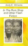 Image of In the Rum Shop and Other Flash Fiction