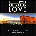 The Power of Your Love : Hills Christian Life Centre : Live Worship