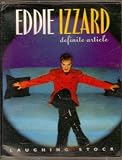 Eddie Izzard : Definite Article