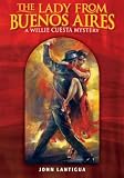 The Lady from Buenos Aires: A Willie Cuesta Mystery