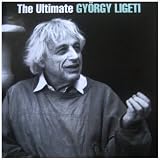 The Ultimate Gyorgi Ligeti
