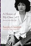 A House of My Own: Stories from My Life