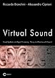 Virtual Sound - Sound Synthesis and Signal Processing - Theory and Practice with Csound