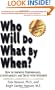 Who Will Do What By When? How to Improve Performance, Accountability and Trust with Integrity