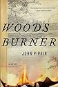 Woodsburner: A Novel