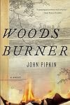Woodsburner: A Novel