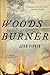 Woodsburner: A Novel